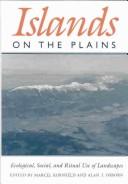 Cover of: Islands on the Plains: ecological, social, and ritual use of landscapes
