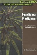Cover of: Legalizing marijuana by Paul Ruschmann