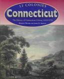 Cover of: Connecticut: the history of Connecticut colony, 1633-1776