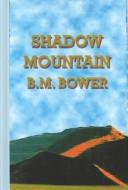 Shadow mountain by Bertha Muzzy Bower