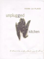 Cover of: Unplugged kitchen: a return to the simple, authentic joys of cooking
