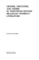 Gender, discourse, and desire in twentieth-century Brazilian women's literature