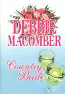 Cover of: Country bride by Debbie Macomber.