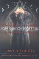 Cover of: Dark moon mysteries: wisdom, power, and magic of the shadow world