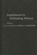 Cover of: Experiments in rethinking history