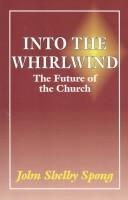 Cover of: Into the whirlwind: the future of the church