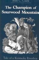 Cover of: The champion of Sourwood Mountain