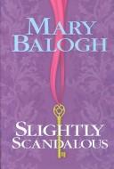 Cover of: Slightly Scandalous by Mary Balogh