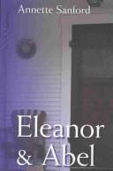 Eleanor and Abel by Annette Sanford