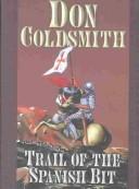 Cover of: Trail of the Spanish bit by Don Coldsmith