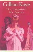 The enigmatic Mr. Farrar by Gillian Kaye