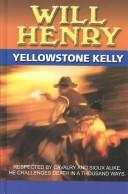 Yellowstone Kelly by Clay Fisher