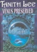 Cover of: Venus Preserved: THE SECRET BOOKS OF VENUS (The Secret Books of Venus)
