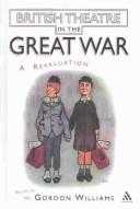 Cover of: British theatre in the Great War: a revaluation
