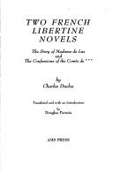 Cover of: Two French libertine novels: The story of Madame de Luz ; and, The confessions of the Comte de ***