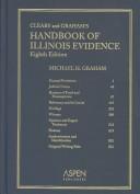 Cover of: Cleary and Graham's handbook of Illinois evidence