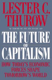 The Future of Capitalism by Lester C. Thurow