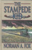The stampede kid by Norman A. Fox