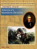 Cover of: A historical atlas of America's manifest destiny