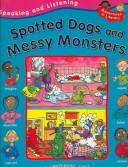 Cover of: Spotty dogs and messy monsters