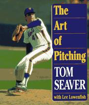 The art of pitching by Tom Seaver