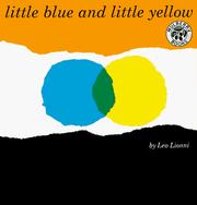 Cover of: Little blue and little yellow: a story for Pippo and other children