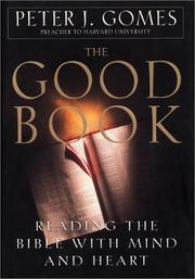 Cover of: The good book: reading the Bible with mind and heart