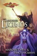 Cover of: The annotated legends by Margaret Weis
