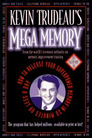 Cover of: Kevin Trudeau's Mega Memory: how to release your superpower memory in 30 minutes or less a day