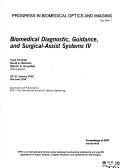Cover of: Biomedical diagnostic, guidance, and surgical-assist systems IV : 20-21 January 2002, San Jose, USA