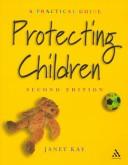 Cover of: Protecting children: a practical guide
