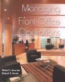 Cover of: Managing front office operations by Michael L. Kasavana