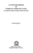 Cover of: A lexicogrammar of verbs of communication: a comparative study of English, Hindi and Punjabi