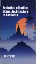 Cover of: The evolution of Indian stupa architecture in east Asia by Eric Stratton