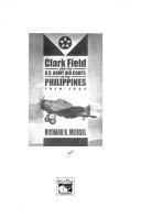 Cover of: Clark Field and the U.S. Army Air Corps in the Philippines, 1919-1942