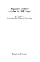 Cover of: Schriften der Ernst-Toller-Gesellschaft, Bd. 4: Engagierte Literatur zwischen den Weltkriegen