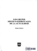 Cover of: Los grupos místico-espirituales de la actualidad