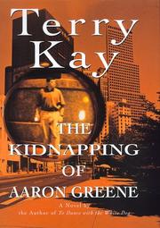 Cover of: The kidnapping of Aaron Greene: a novel