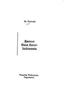 Kamus bahasa Kawi-Indonesia by Purwadi