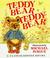 Cover of: Teddy Bear, Teddy Bear