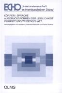 Cover of: Körper-Sprache: Ausdrucksformen der Leiblichkeit in Kunst und Wissenschaft