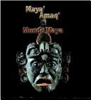 Cover of: Maya amaq' =: Mundo maya