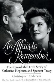 Cover of: An affair to remember: the remarkable love story of Katharine Hepburn and Spencer Tracy