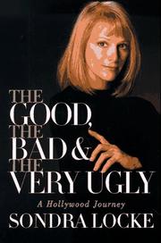 The good, the bad, and the very ugly by Sondra Locke