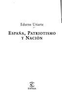 Cover of: España, patriotismo y nación