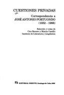 Cover of: Cuestiones privadas: correspondencia a José Antonio Portuondo (1932-1986)