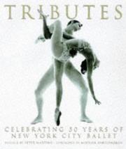 Cover of: Tributes by preface by Peter Martins ; foreword by Mikhail Baryshnikov ; conceived and edited by Christopher Ramsey.