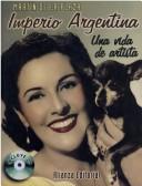 Cover of: Imperio Argentina: una vida de artista