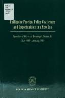 Cover of: Philippine foreign policy challenges and opportunities in a new era: speeches of Secretary Domingo L. Siazon, Jr., May 1998-January 2001.