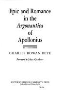 Epic and romance in the Argonautica of Apollonius by Charles Rowan Beye